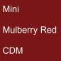 Preview: Mini, Mulberry Red, CDM.